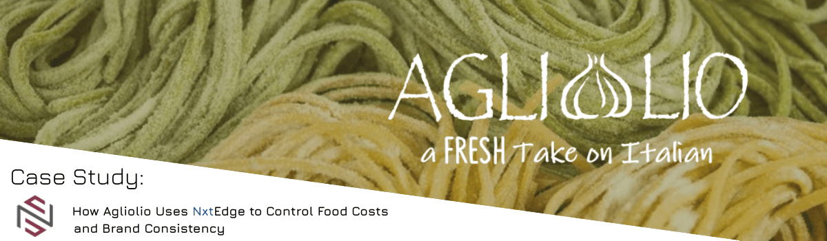 Case Study: How Agliolio Uses NxtEdge to Control Food Costs and Brand Consistency — customer banner