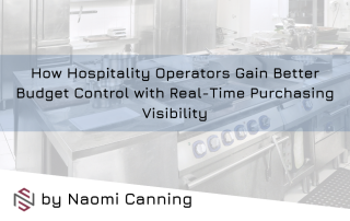 How Hospitality Operators Gain Better Budget Control with Real-Time Purchasing Visibility