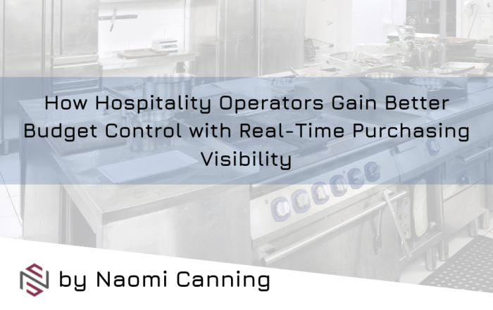 How Hospitality Operators Gain Better Budget Control with Real-Time Purchasing Visibility