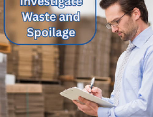Learn When to Investigate Waste and Spoilage