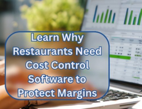 Learn Why Restaurants Need Cost Control Software to Protect Margins